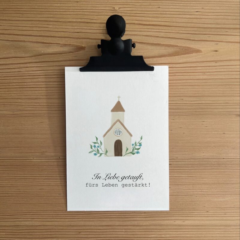 Karte - In Liebe getauft, fürs Leben gestärkt!